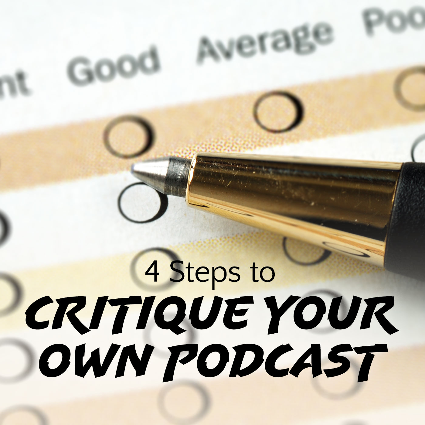 4 Steps to Critique Your Own Podcast