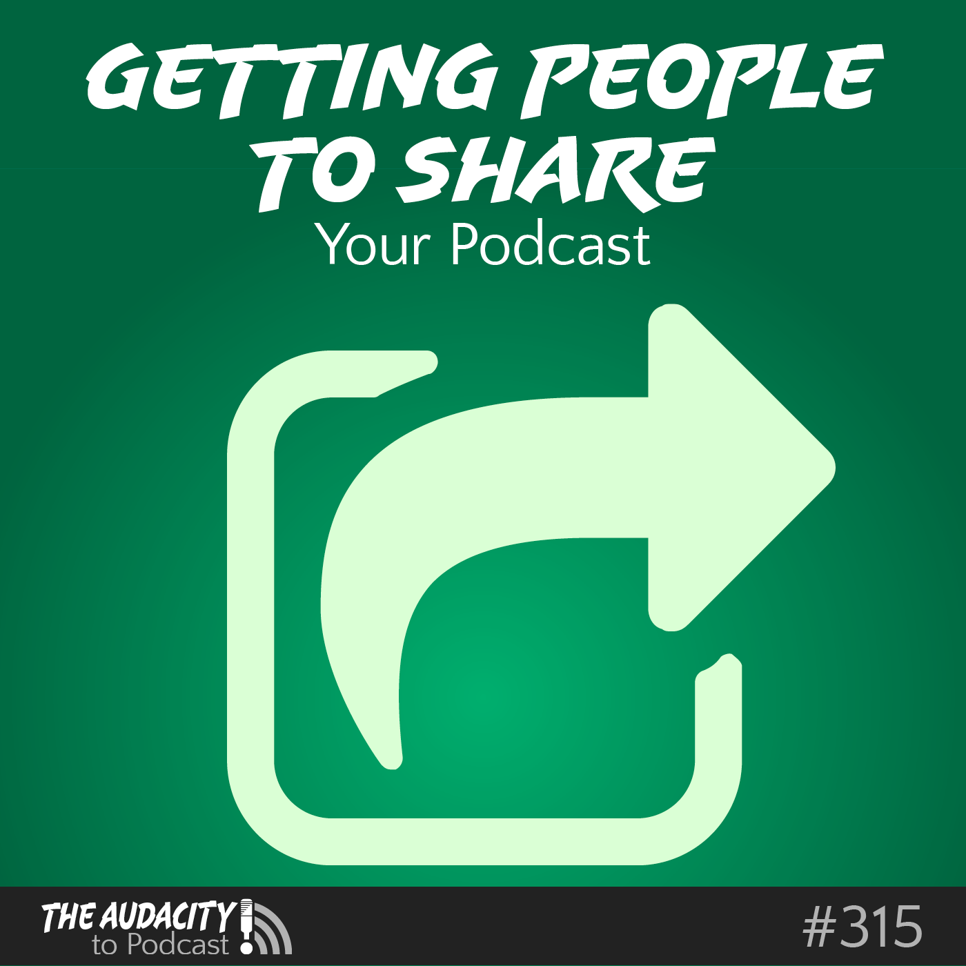 How to Get People to Share Your Podcast