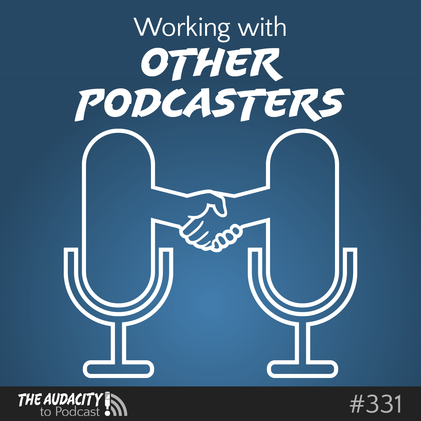 How to Work with Other Podcasters