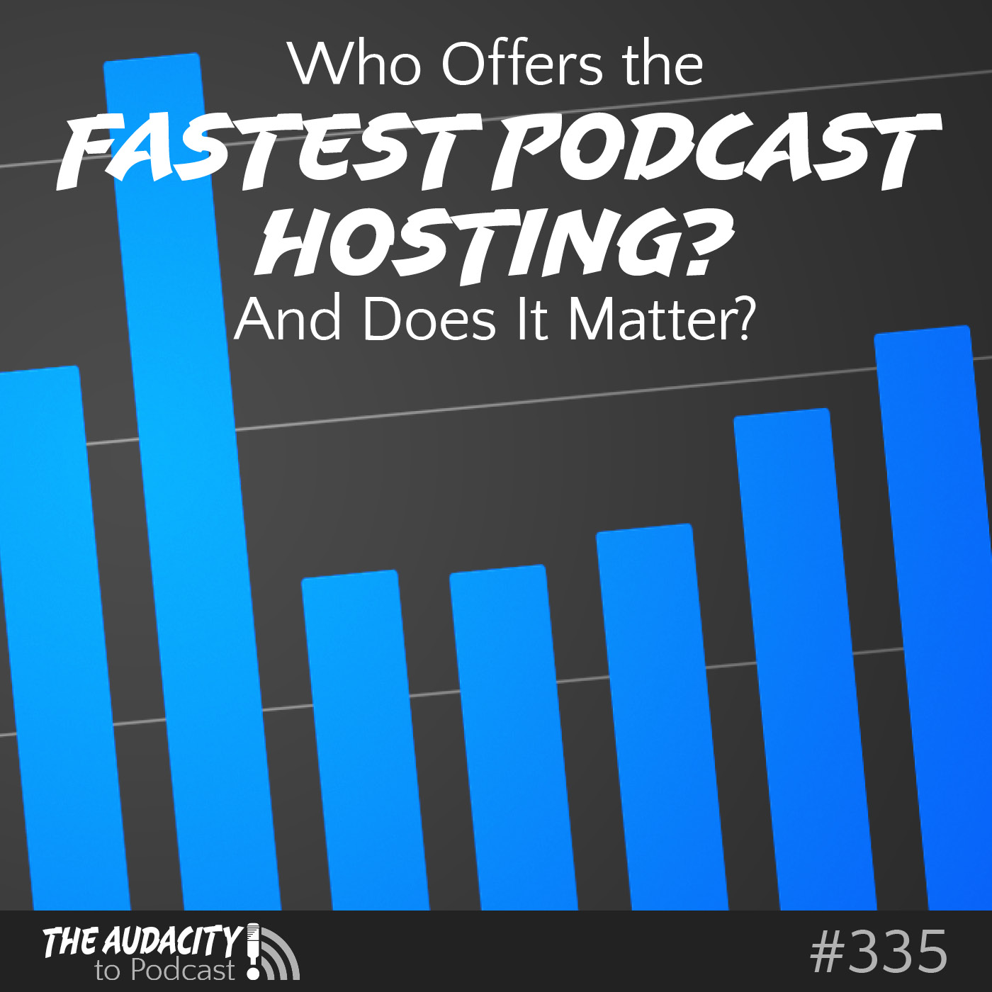 Who Offers the Fastest Podcast Hosting?