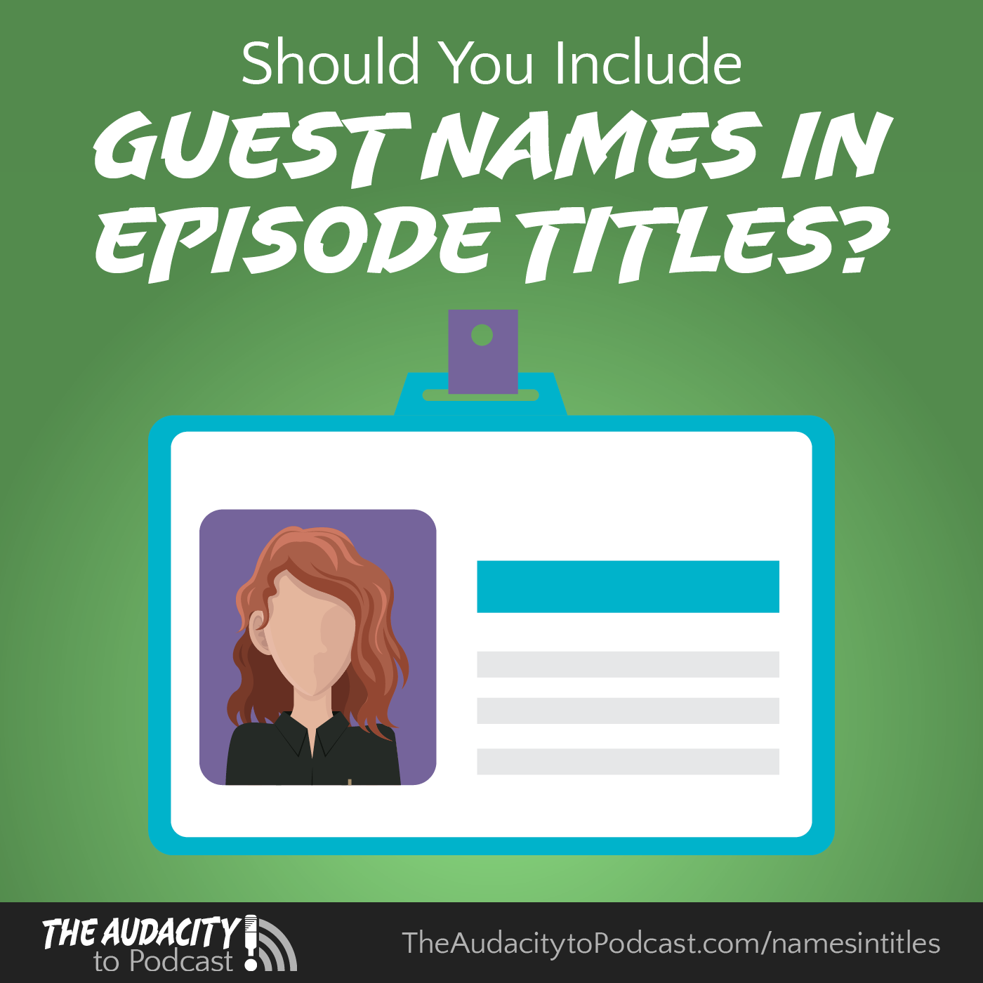 Should You Include Guest Names in Your Podcast Episode Titles?
